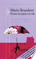 Libro El amor, las mujeres y la vida (edición enriquecida con poemas leídos por el propio autor)