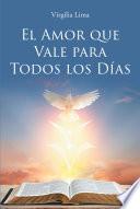 Libro El Amor que Vale para Todos los Dias