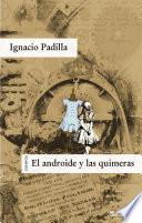 Libro El androide y las quimeras