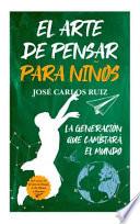 Libro El Arte de Pensar Para Ninos