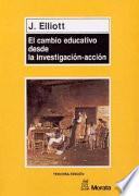 Libro El cambio educativo desde la investigación-acción