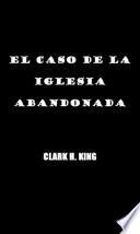 Libro EL CASO DE LA IGLESIA ABANDONADA