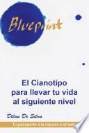 Libro El Cianotipo para llevar tu vida al siguiente nivel