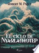 Libro El ciclo de Nyarlathotep