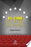 Libro El cine. 120 años de magia