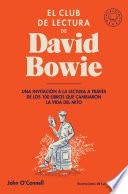 Libro El club de lectura de David Bowie / Bowie's Bookshelf : The Hundred Books That Changed David Bowie's Life