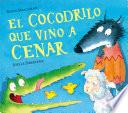 Libro El cocodrilo que vino a cenar (La ovejita que vino a cenar)