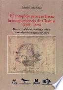 Libro El complejo proceso hacia la independencia de Charcas (1808-1826)