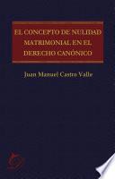 Libro El concepto de nulidad matrimonial en el derecho canónico