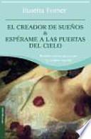 Libro El creador de sueños y Espérame a las puertas del cielo