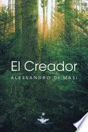 Libro El Creador: Eres Tu El Creador de Tu Nueva Vida