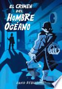 Libro El crimen del Hombre Océano