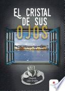 Libro El cristal de sus ojos