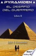 Libro El desafío del guerrero (Pyramiden 2)