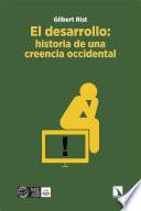 Libro El desarrollo: historia de una creencia occidental