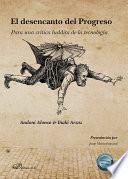 Libro El desencanto del Progreso. Para una crítica luddita de la tecnología