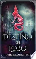 Libro El Destino Del Lobo