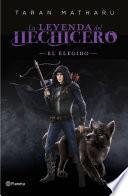 Libro El elegido (Serie La leyenda del hechicero. Precuela)