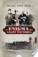 Libro El enigma del Salón Victoria