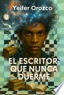 Libro El escritor que nunca duerme