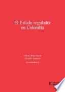 Libro El Estado regulador en Colombia