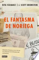 Libro El fantasma de Noriega / Noriega's Ghost