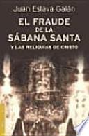 Libro El fraude de la Sábana Santa y las reliquias de Cristo