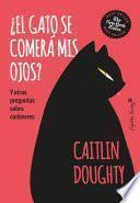 Libro ¿El gato se comerá mis ojos?