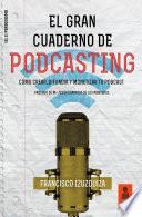 Libro El Gran Cuaderno de Podcasting