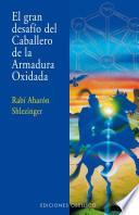 Libro El gran desafio del caballero de la armadura oxidada / The Great Challenge of the Knight in Rusty Armor