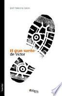 Libro El gran sueño de Víctor