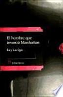 Libro El hombre que inventó Manhattan