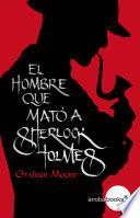 Libro El hombre que mató a Sherlock Holmes