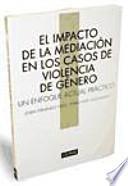 Libro El impacto de la mediación en los casos de violencia de género. Un enfoque actual práctico
