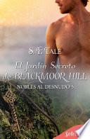 Libro El jardín secreto de Blackmoor Hill (Nobles al desnudo 5)