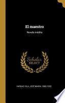 Libro El Maestro: Novela Inédita