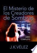 Libro El Misterio de los Creadores de Sombras