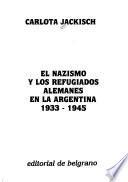 Libro El nazismo y los refugiados alemanes en la Argentina, 1933-1945
