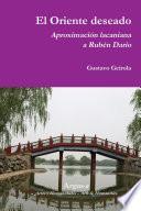 Libro El Oriente deseado. Aproximación lacaniana a Rubén Darío