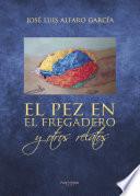 Libro El Pez en el fregadero y otros relatos