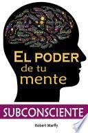 Libro El Poder de tu Mente Subconsciente