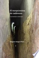 Libro El recepcionista de cadáveres (Carontíada nicheana)