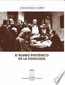 Libro El rumbo epistémico de la fisiología