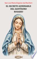 Libro El secreto admirable del Santísimo Rosario