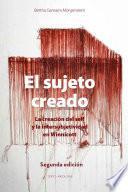 Libro El sujeto creado (Segunda edición)