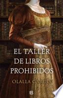 Libro El taller de los libros prohibidos/ The Workshop of Forbidden Books