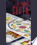 Libro El tarot celta. Significado - interpretación - adivinación