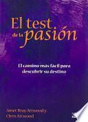 Libro El Test de la Pasion: El Camino Mas Facil Para Descubrir su Destino