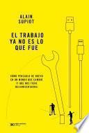 Libro El trabajo ya no es lo que fue