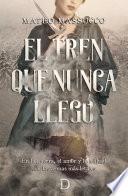 Libro El tren que nunca llegó